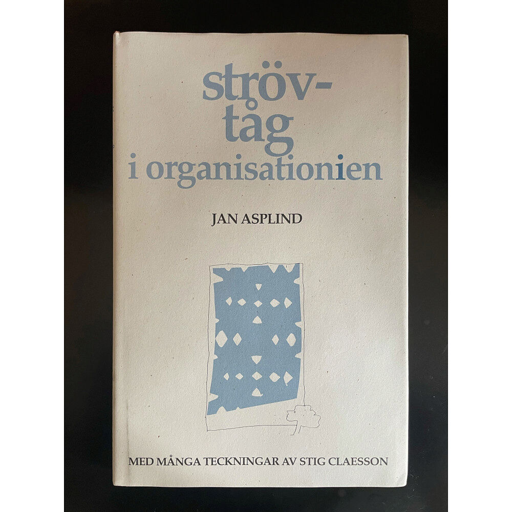 Jan Asplind Strövtåg i organisationien (inbunden)