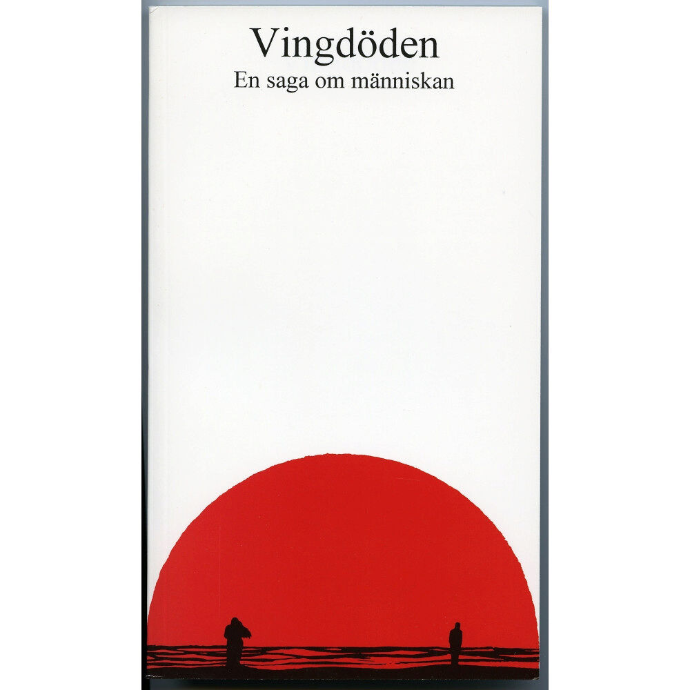 John Hedberg Vingdöden : en saga om människan (häftad)