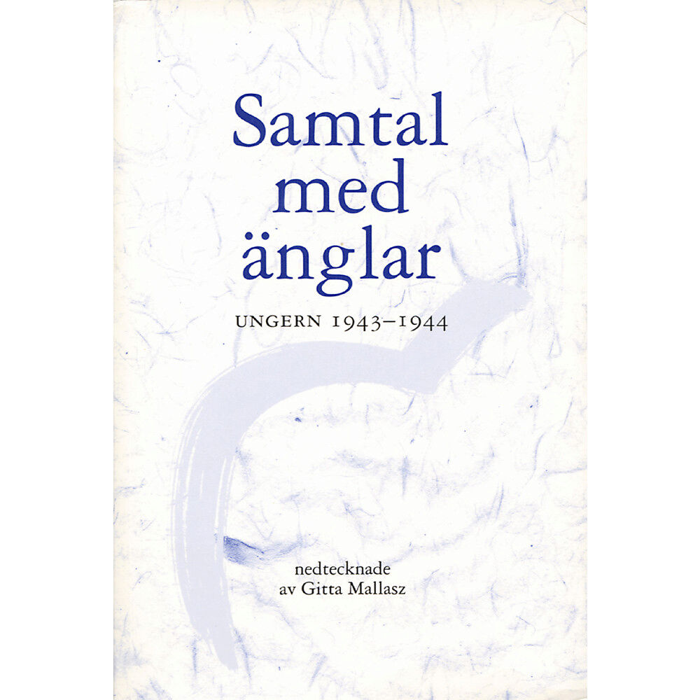 Gitta Mallasz Samtal med änglar : Ungern 1943-1944 (häftad)