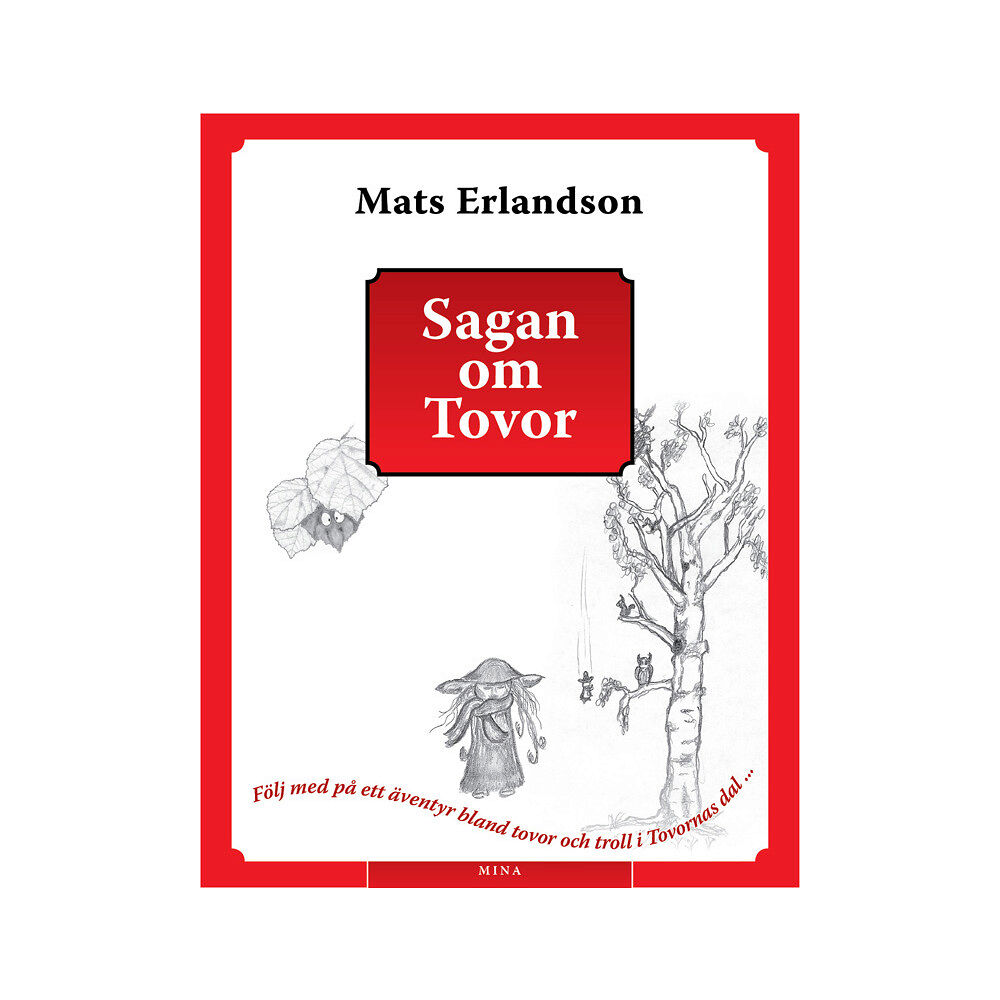 Mats Erlandson Sagan om Tovor (inbunden)