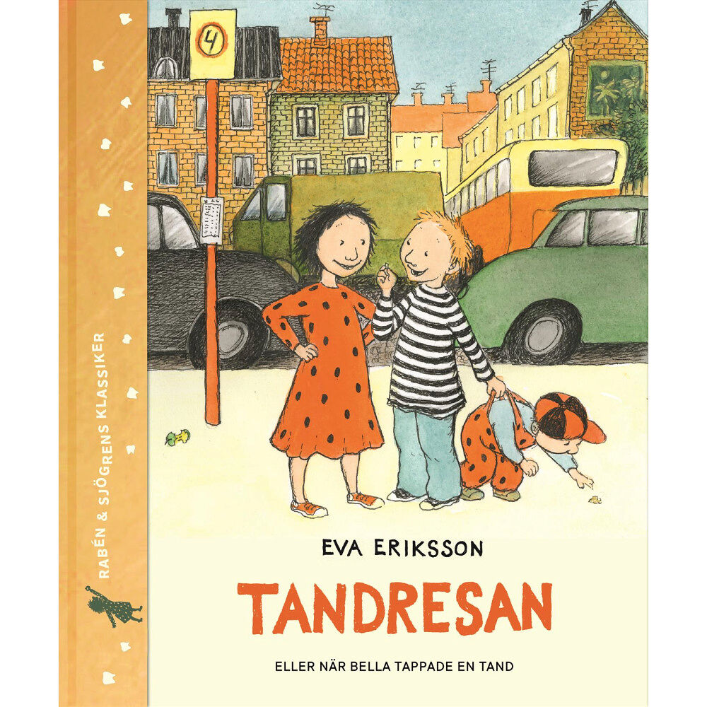 Eva Eriksson Tandresan : eller när Bella tappade en tand (inbunden)