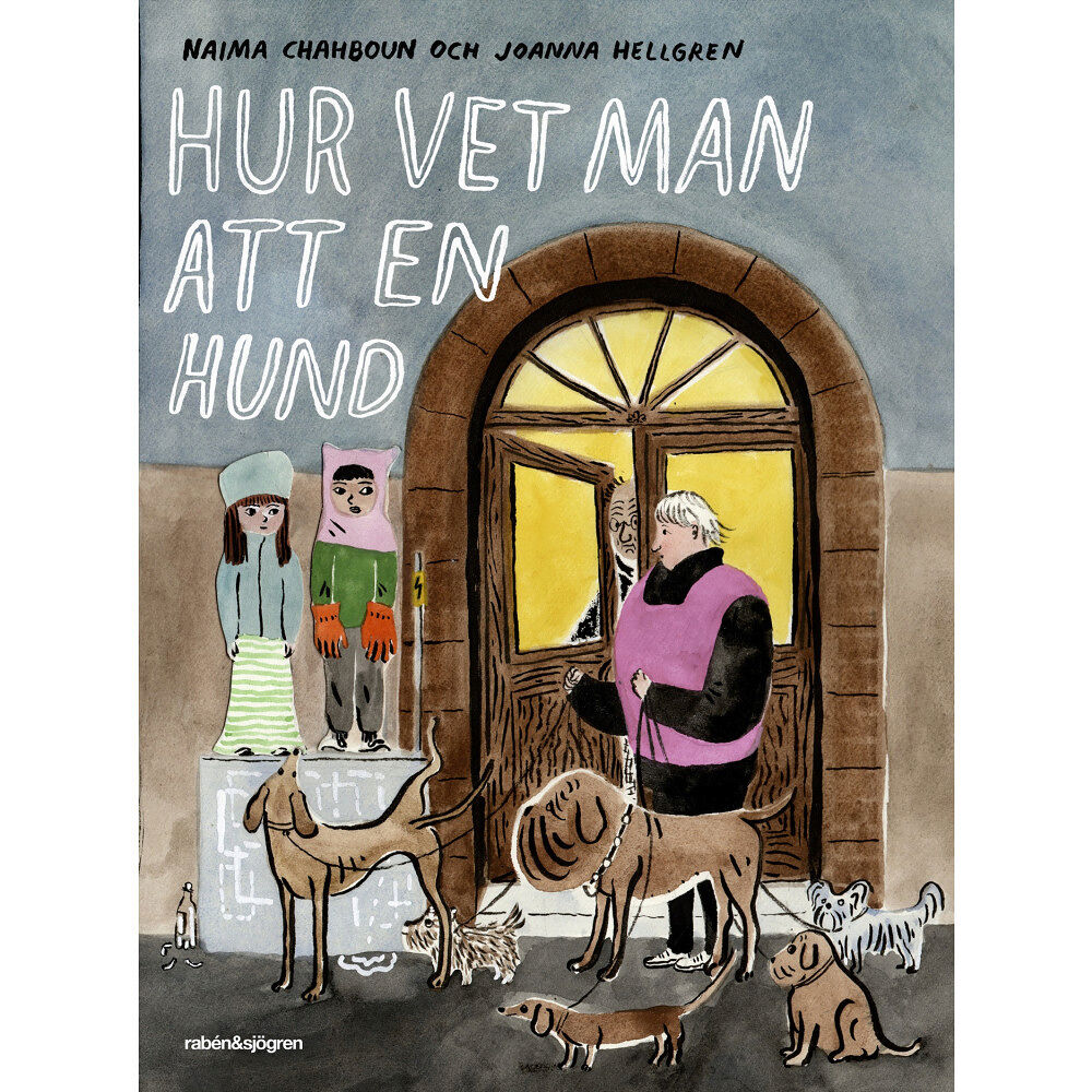 Naima Chahboun Hur vet man att en hund (inbunden)