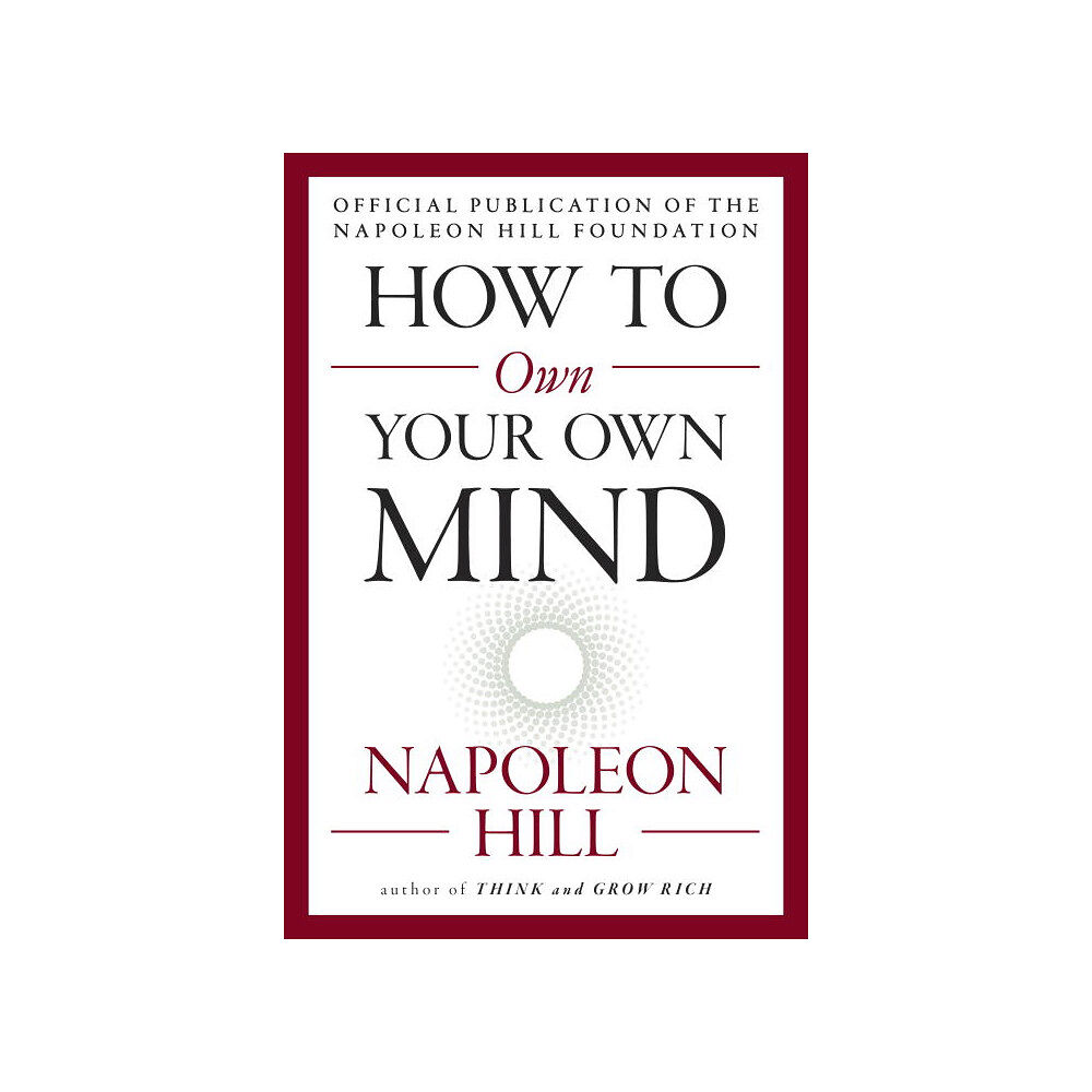 Napoleon Hill How to Own Your Own Mind (häftad, eng)