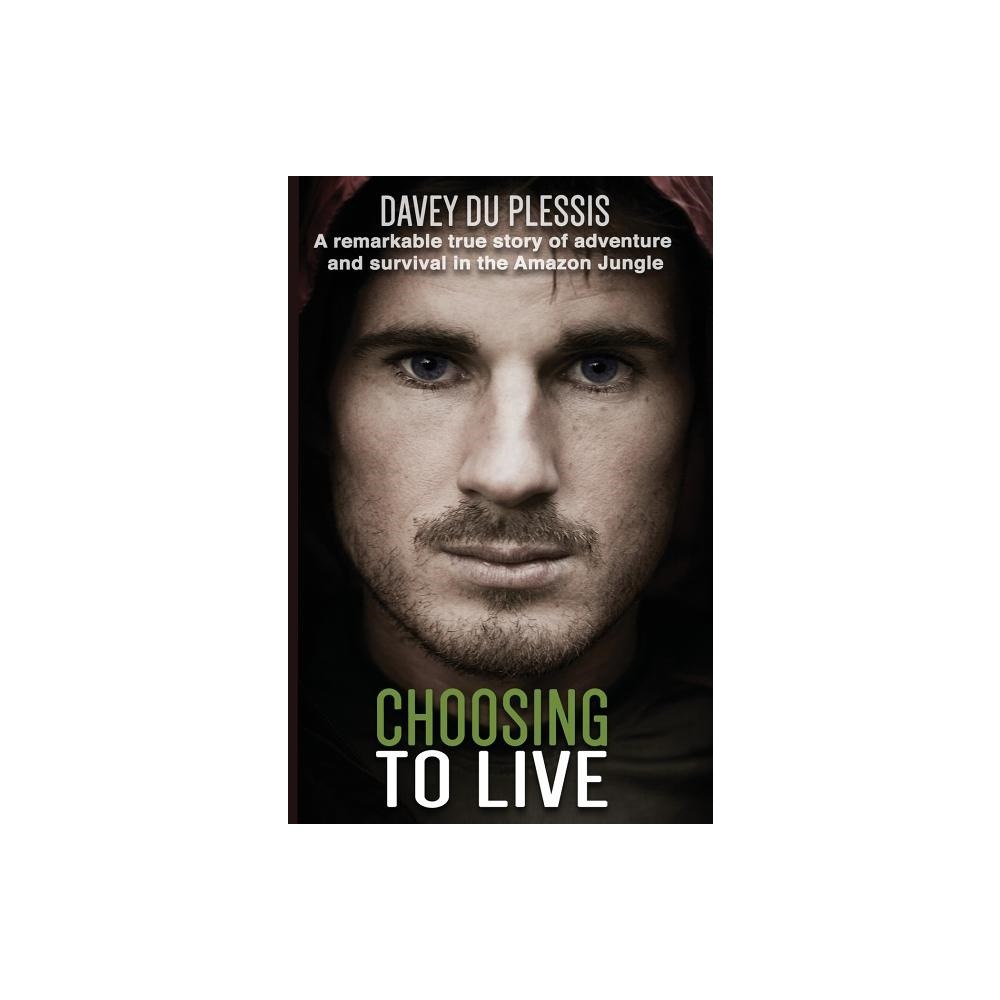 Davey Du Plessis Choosing to Live (bok, danskt band, eng)