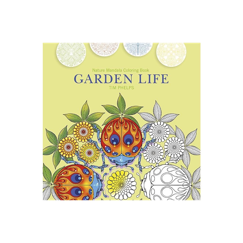 Timothy Phelps Garden life - nature mandala coloring book (häftad, eng)