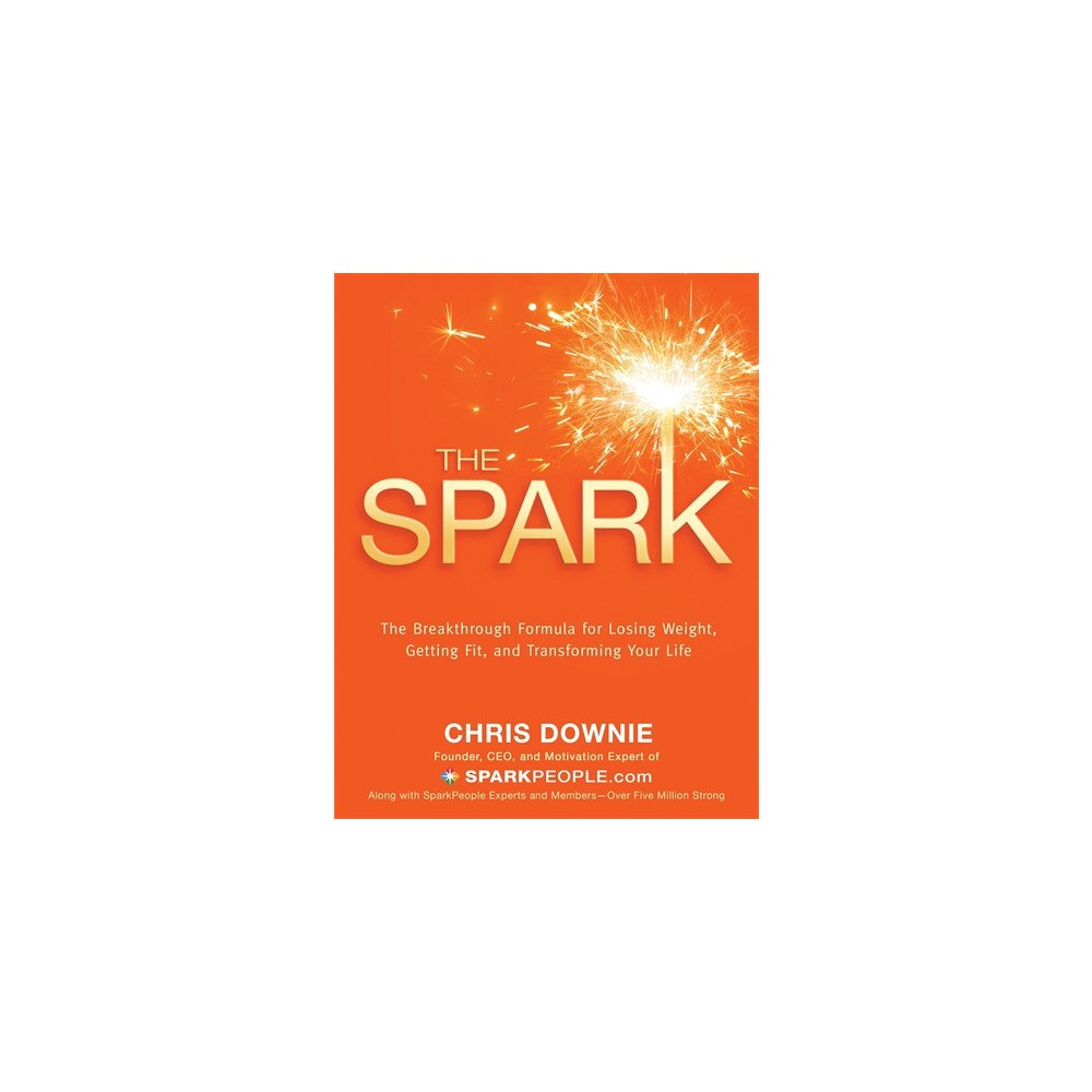Chris Downie Spark - the 28-day breakthrough plan for losing weight, getting fit and tra (häftad, eng)
