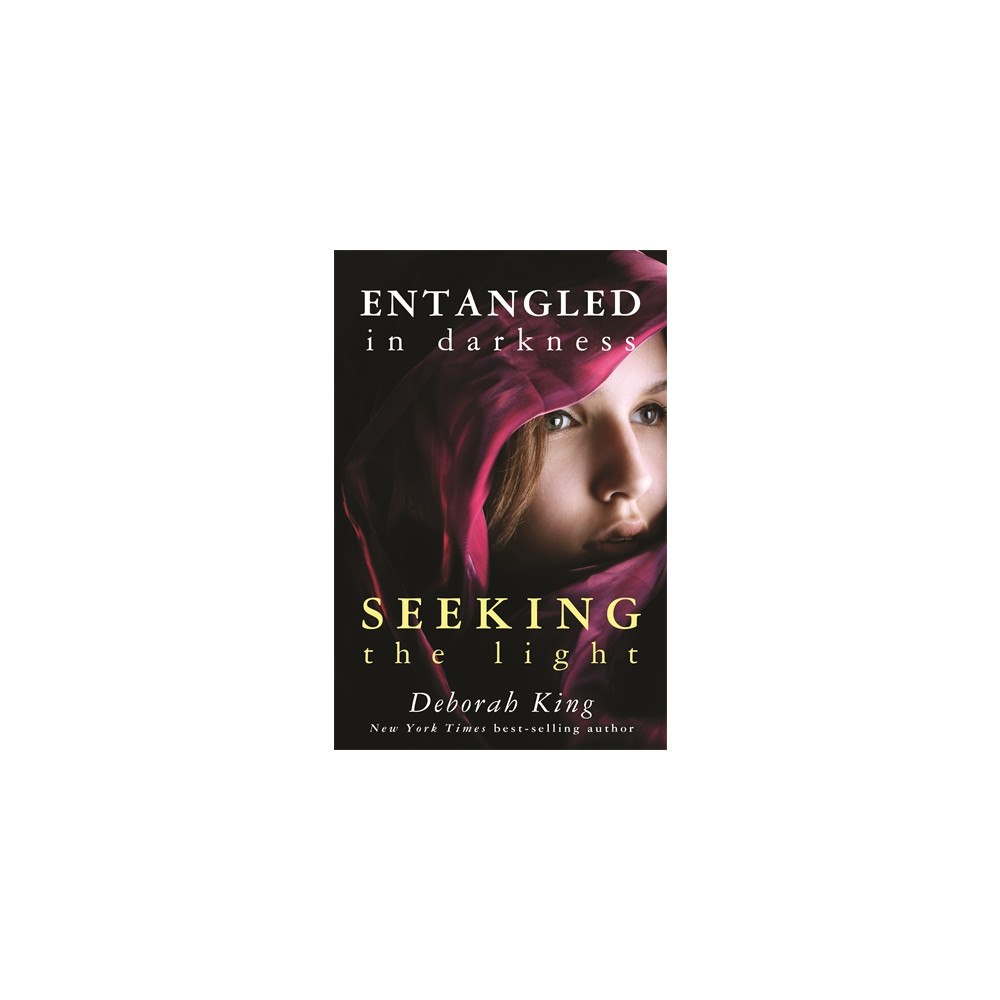 Deborah King Entangled in Darkness: Seeking the Light (inbunden, eng)
