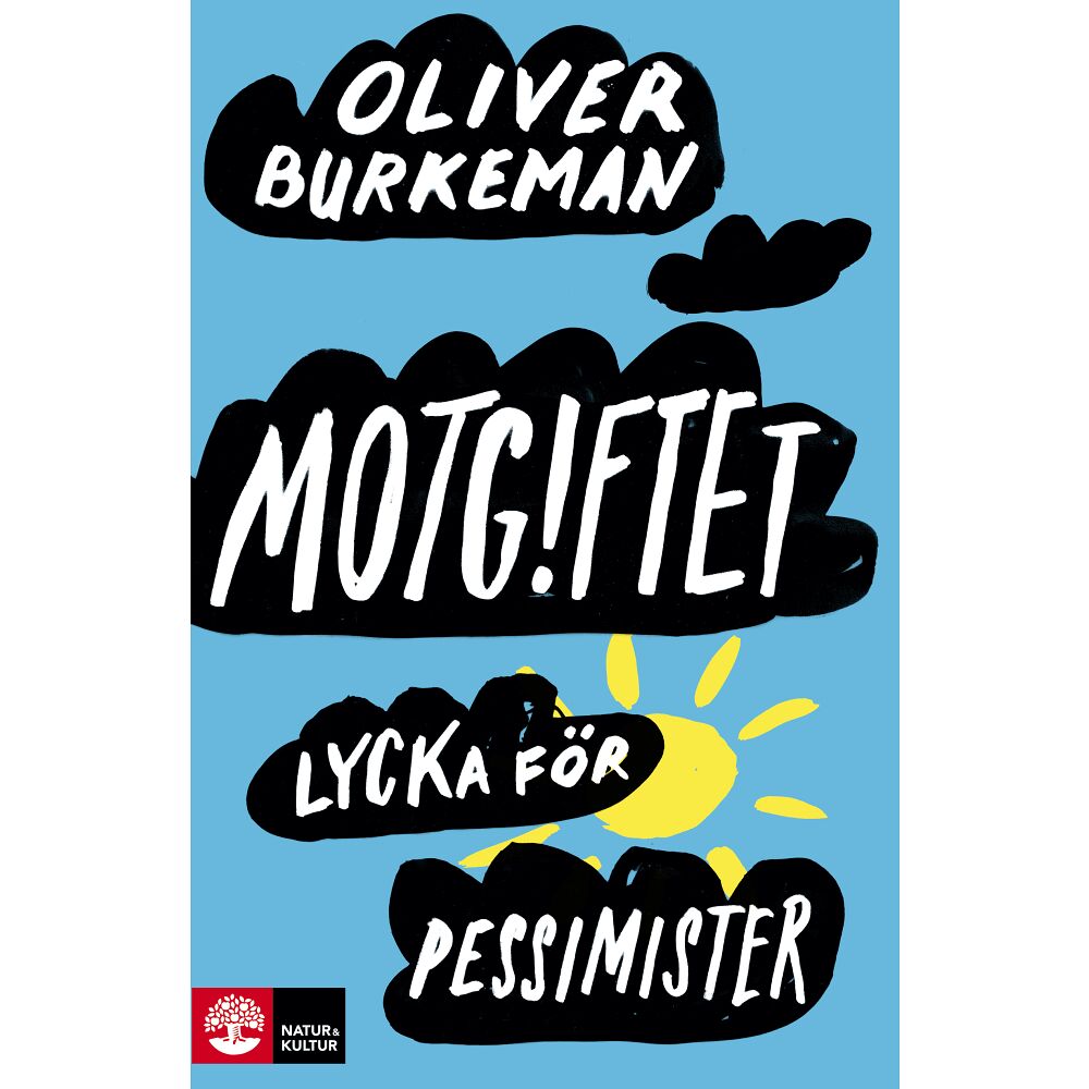 Oliver Burkeman Motgiftet : lycka för pessimister (inbunden)