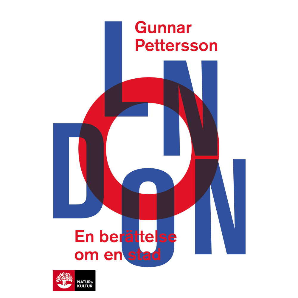 Gunnar Pettersson London : En berättelse om en stad (inbunden)