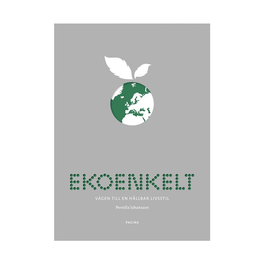 Pernilla Johansson Ekoenkelt : vägen till en hållbar livsstil (häftad)