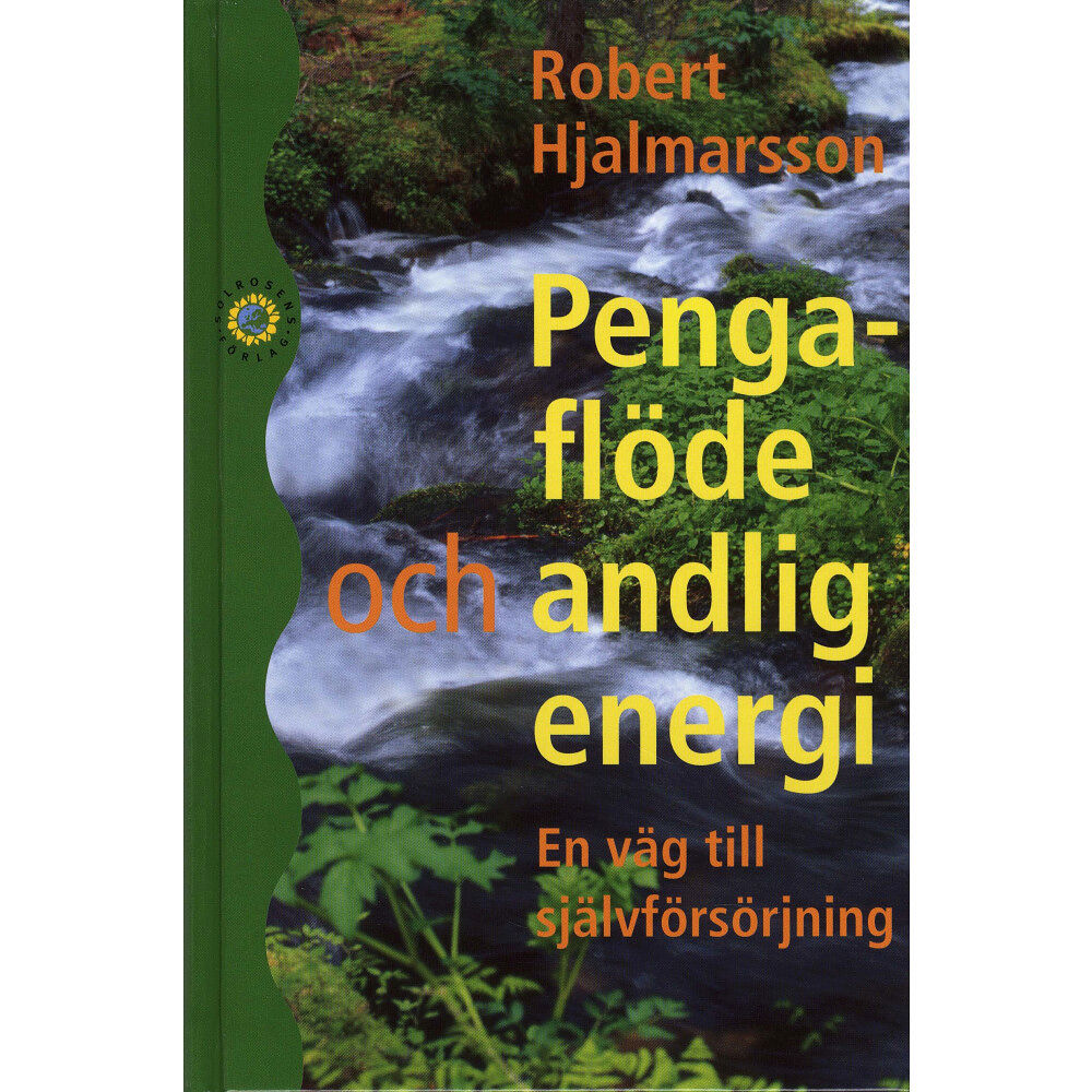 Solrosens förlag Pengaflöde och andlig energi : en väg till självförsörjning (bok, kartonnage)