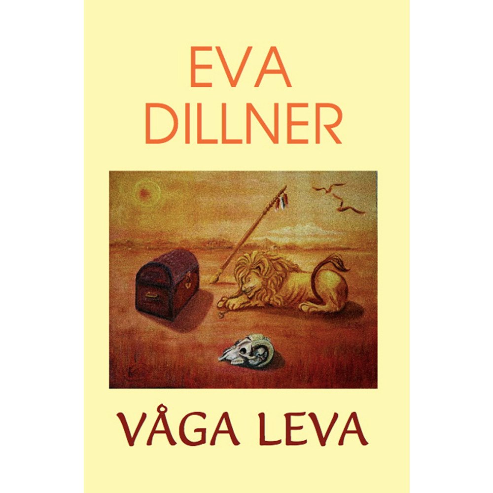 Eva Dillner Våga leva (häftad)