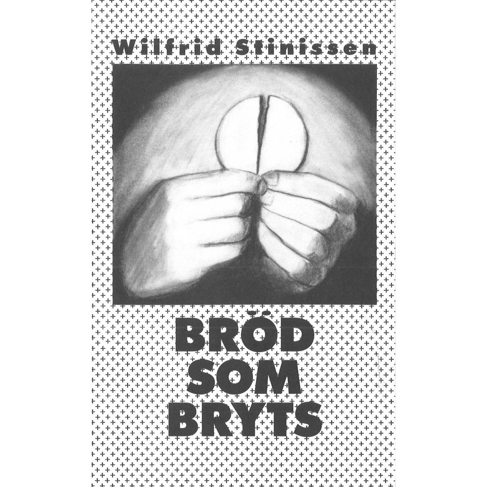 Wilfrid Stinissen Bröd som bryts (häftad)