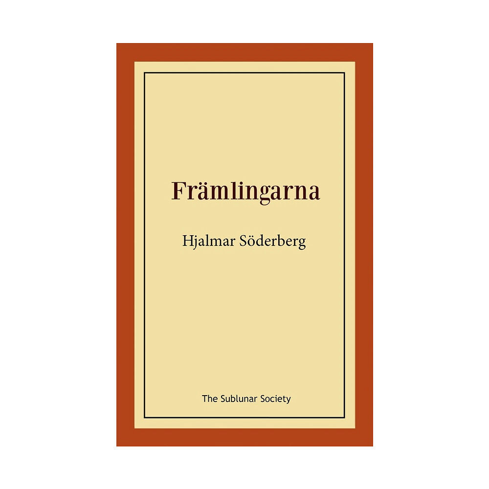 Hjalmar Söderberg Främlingarna (häftad)