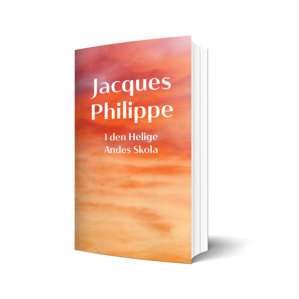 Jacques Philippe I den Helige Andes skola (inbunden)