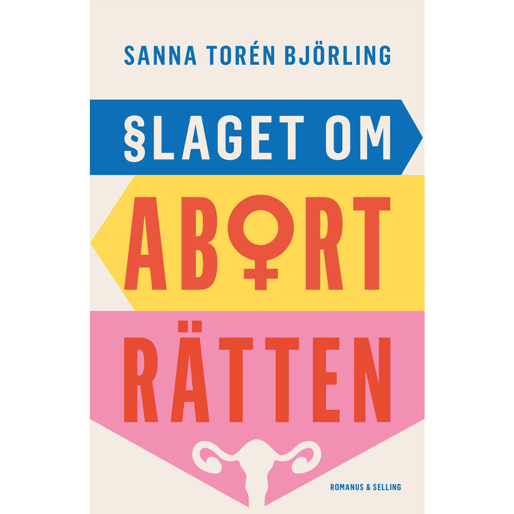 Sanna Torén Björling Slaget om aborträtten (bok, flexband)