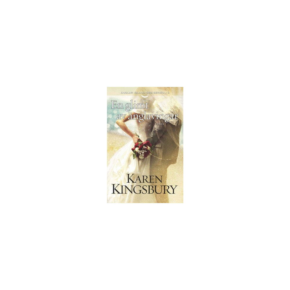 Karen Kingsbury En glimt av änglavingar (häftad)