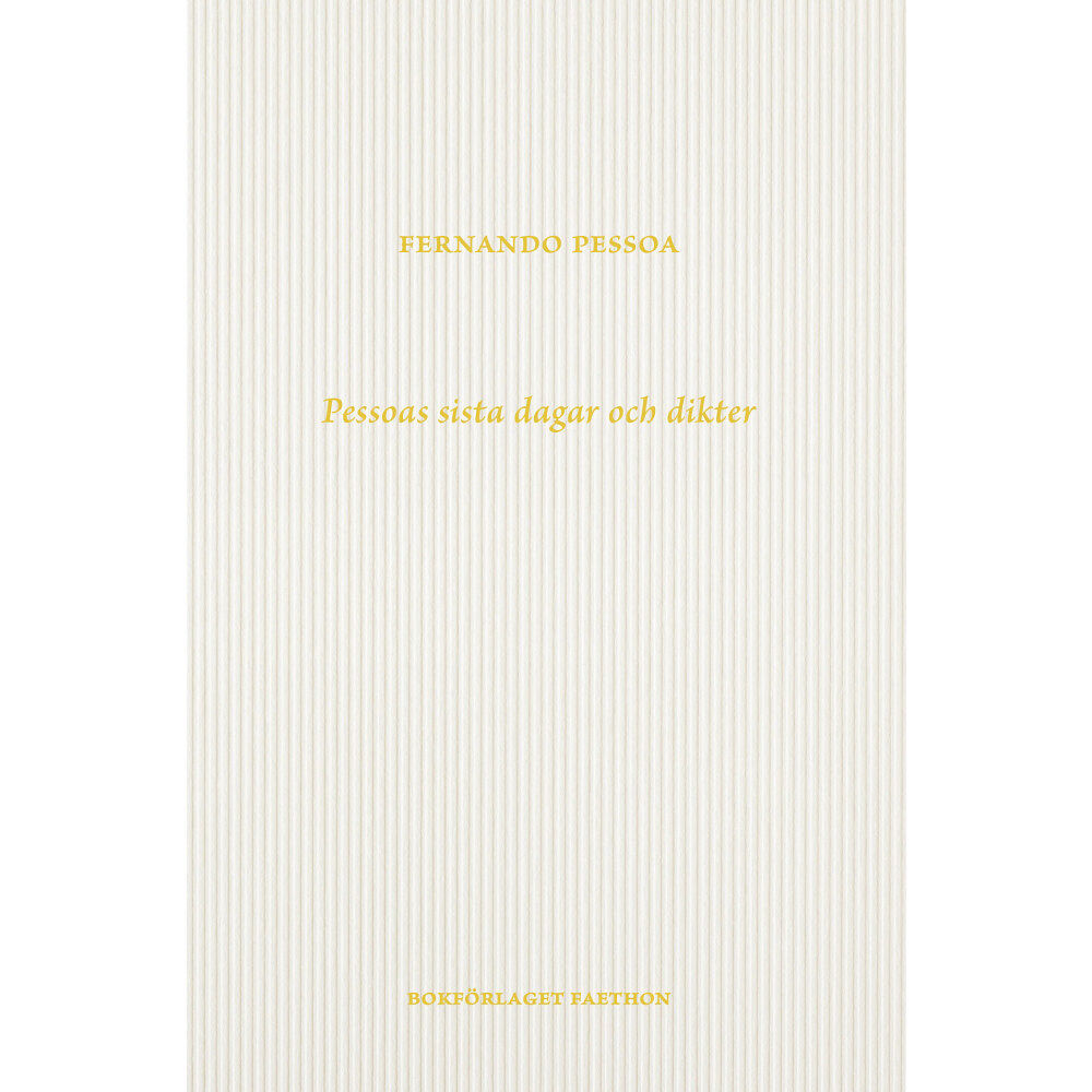 Fernando Pessoa Pessoas sista dagar och dikter (bok, danskt band)