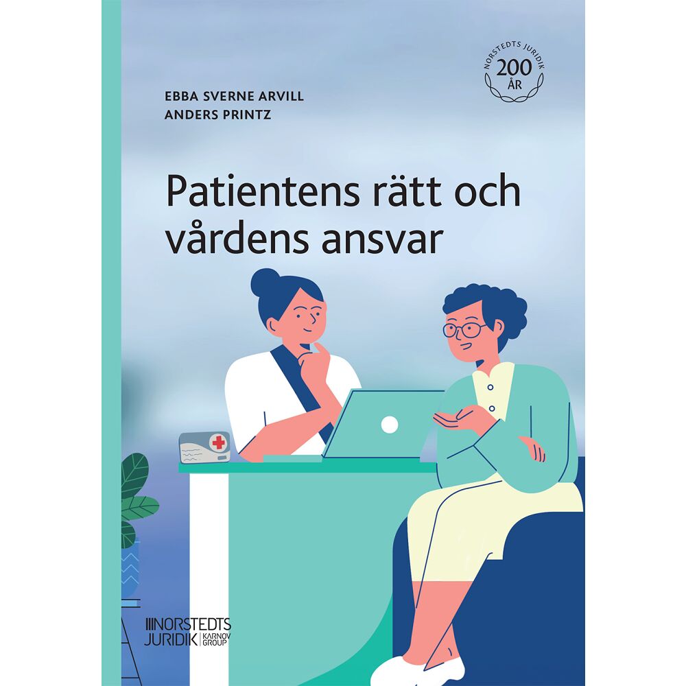 Ebba Sverne Arvill Patientens rätt och vårdens ansvar (häftad)