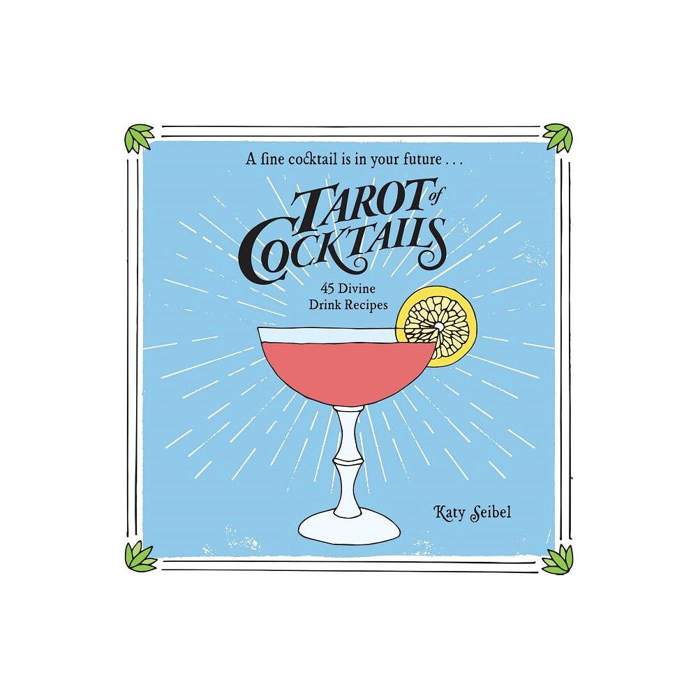 Katy Seibel Tarot of Cocktails