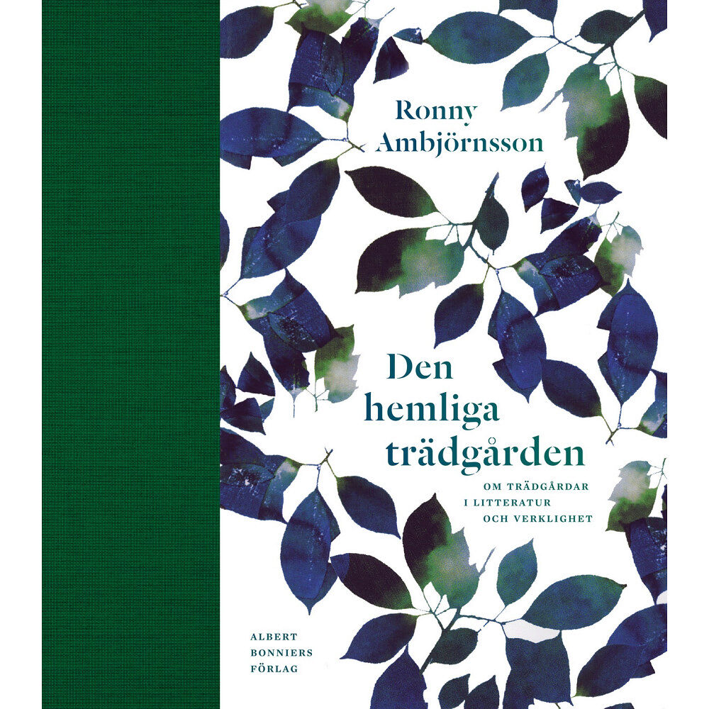 Ronny Ambjörnsson Den hemliga trädgården : om trädgårdar i litteratur och verklighet (bok, halvklotband)