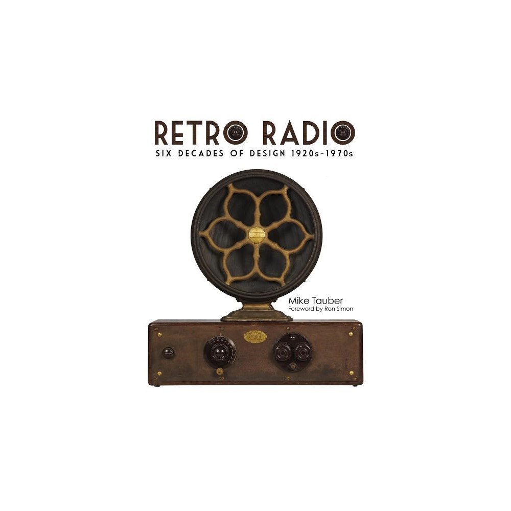 Mike Tauber Retro radio - six decades of design 1920s-1970s (inbunden, eng)