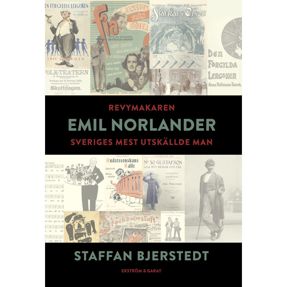 Staffan Bjerstedt Revymakaren Emil Norlander : Sveriges mest utskällde man (inbunden)