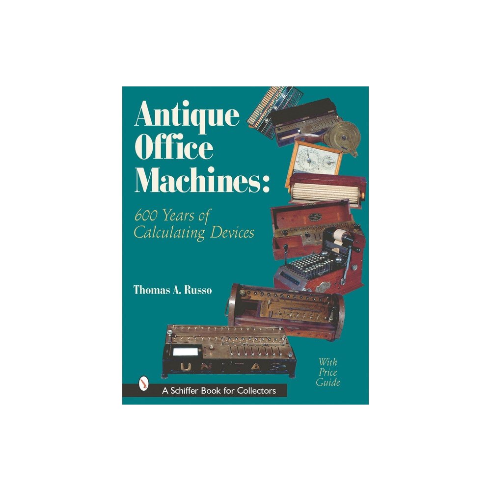 Schiffer Publishing Ltd Antique Office Machines : 600 Years of Calculating Devices (inbunden, eng)