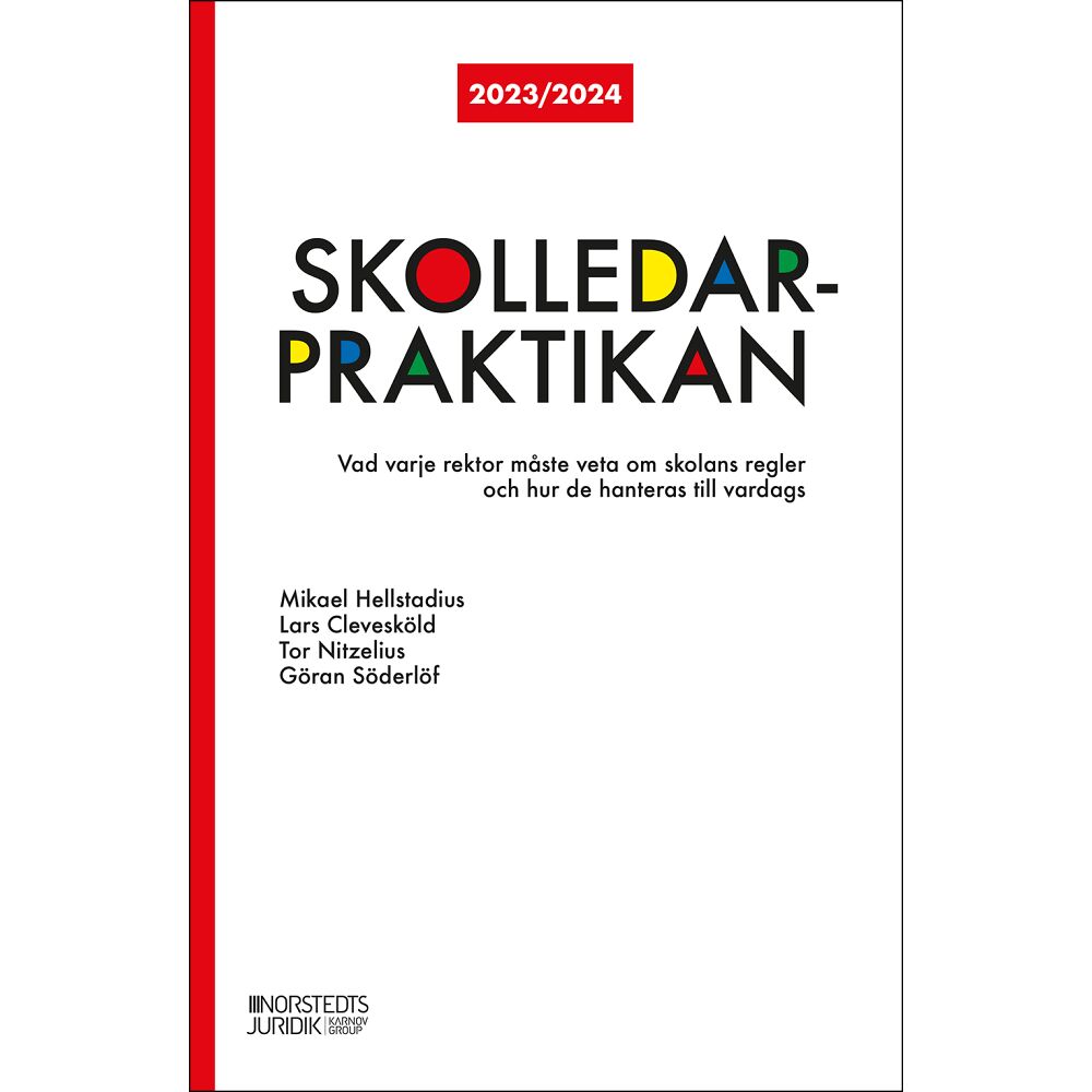 Mikael Hellstadius Skolledarpraktikan 2023/24 : vad varje rektor måste veta om skolans regler (häftad)