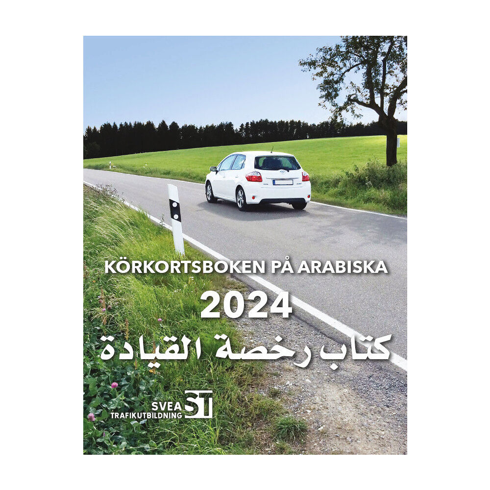 Svea Trafikutbildning Körkortsboken på Arabiska 2024 (häftad, ara)