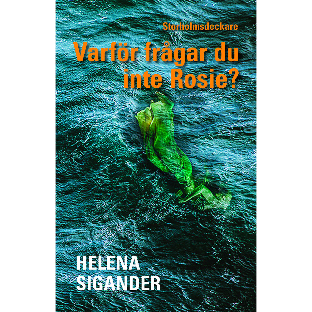 Helena Sigander Varför frågar du inte Rosie? (inbunden)