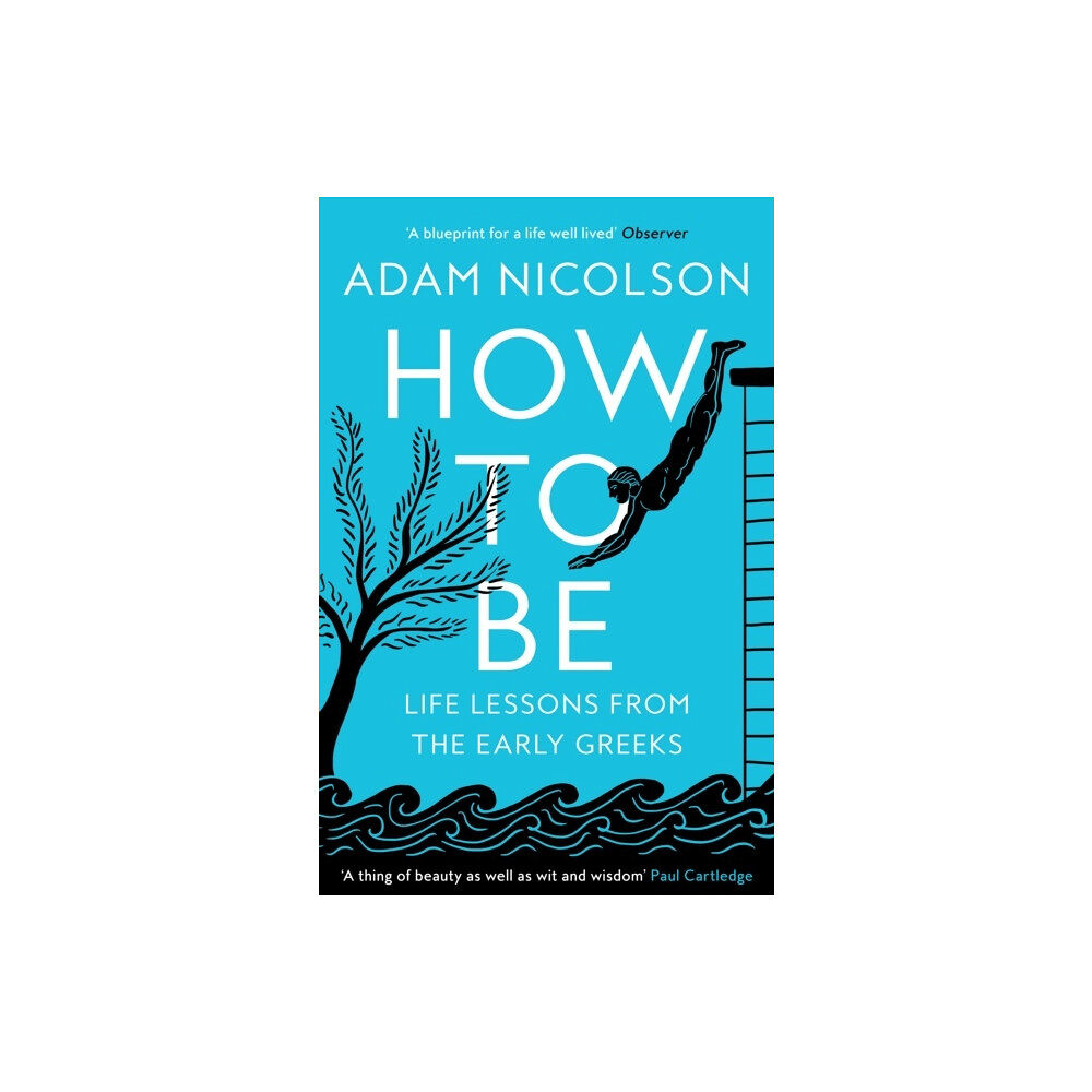 Adam Nicolson How to Be (häftad, eng)