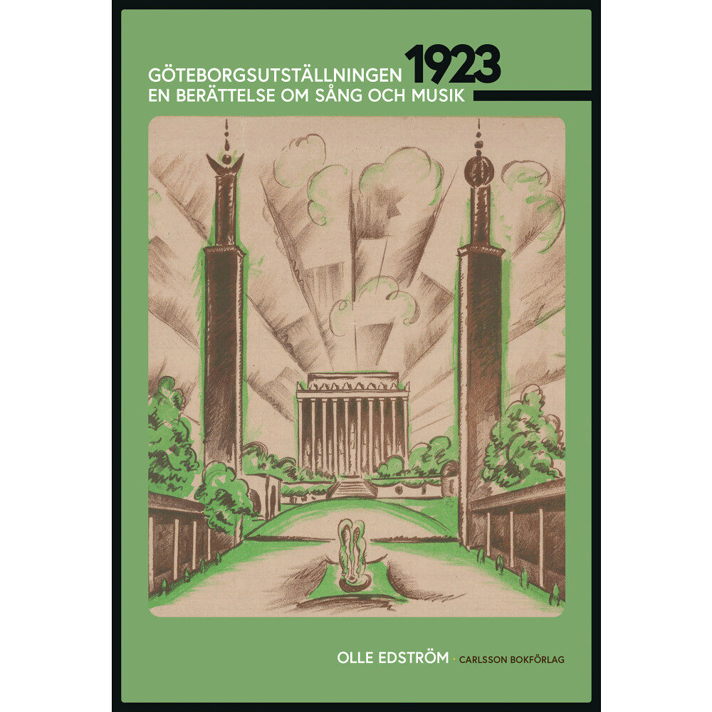 Olle Edström Göteborgsutställningen 1923 : en berättelse om sång och musik (bok, danskt band)
