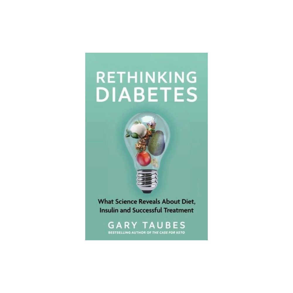 Gary Taubes Rethinking Diabetes (pocket, eng)