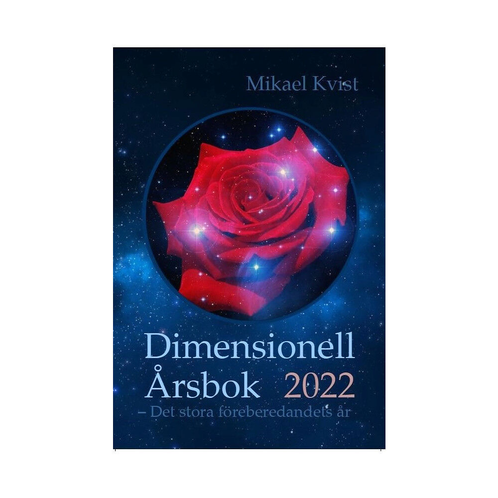 Mikael Kvist Dimensionell Årsbok 2022 : det stora förberedandets år (häftad)