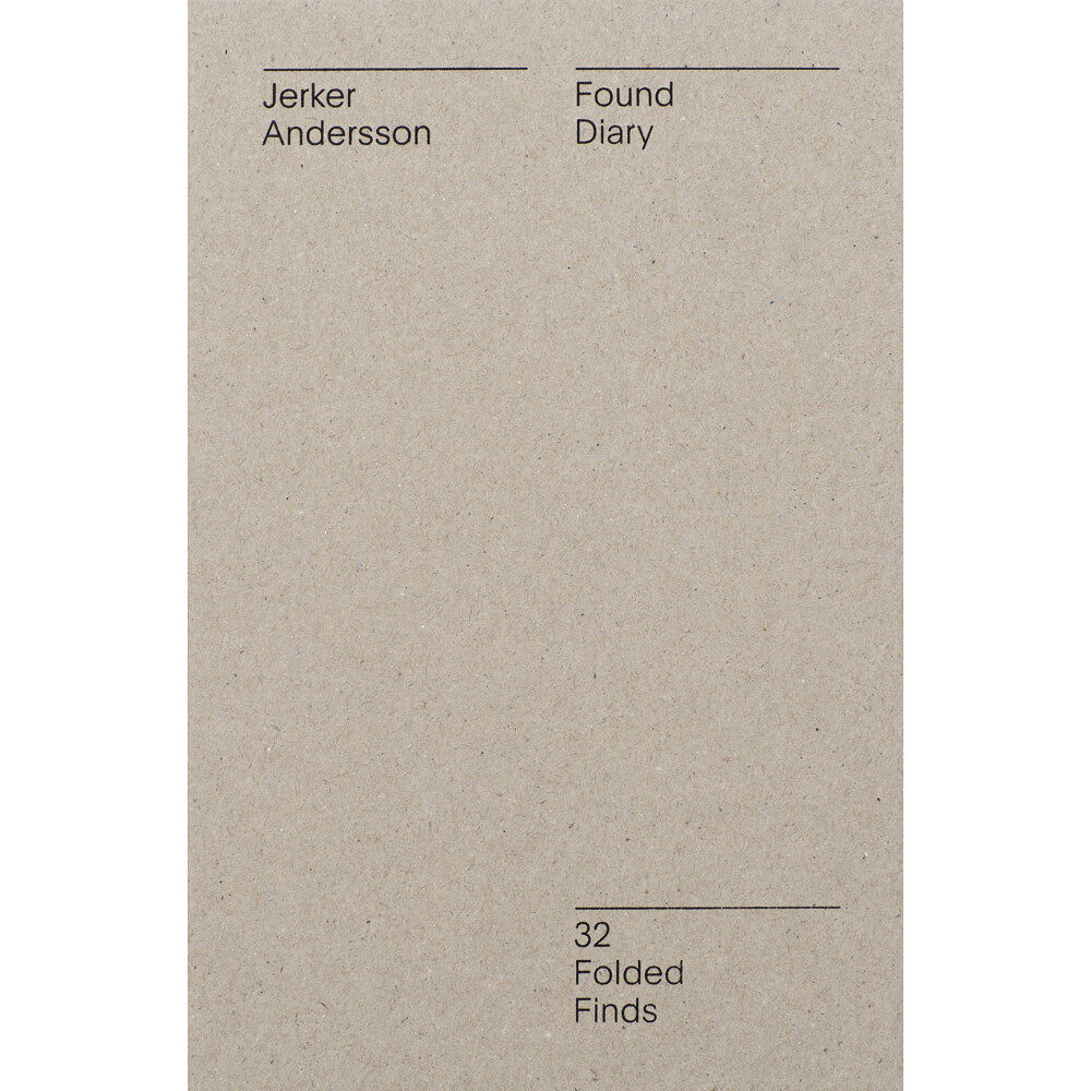 Jerker Andersson Found diary : 32 folded finds (bok, eng)