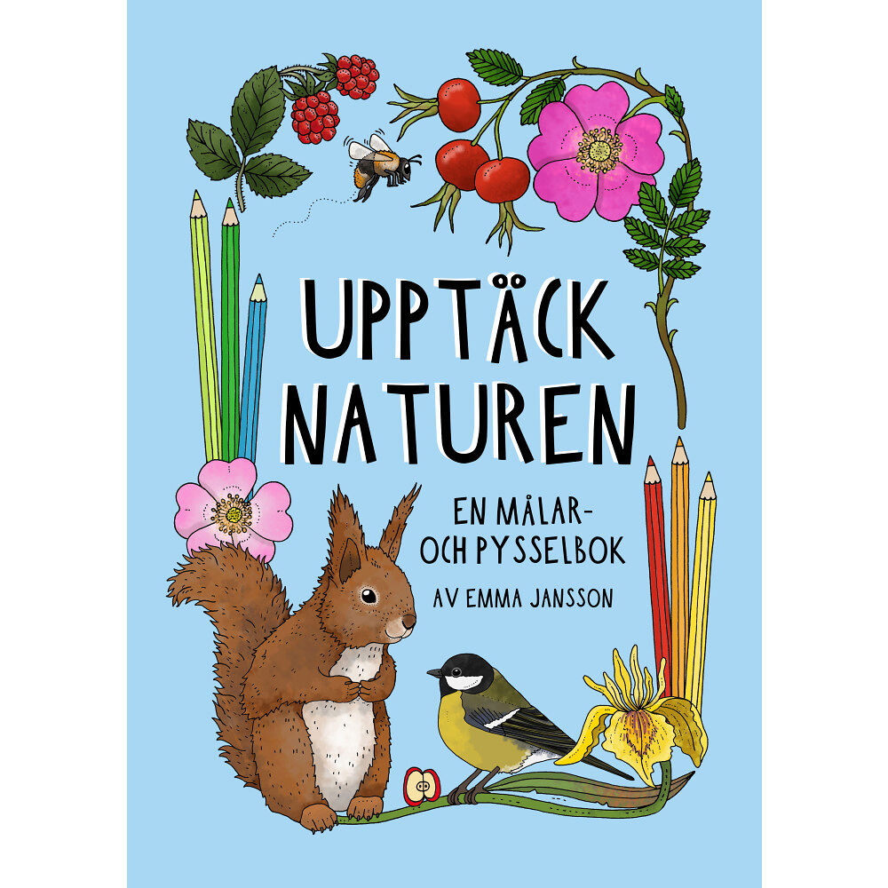 Emma Jansson Upptäck naturen : en målar- och pysselbok (häftad)