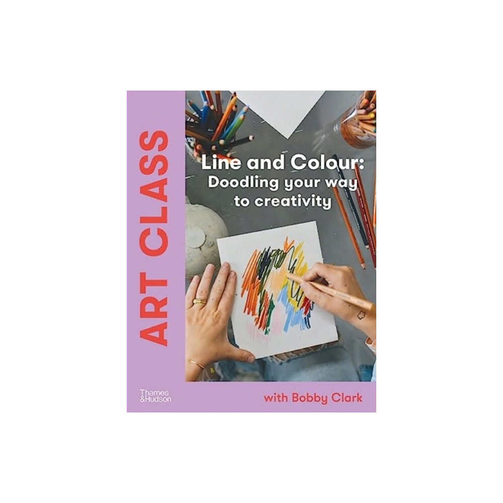 Bobby Clark Art Class: Line and Colour (pocket, eng)