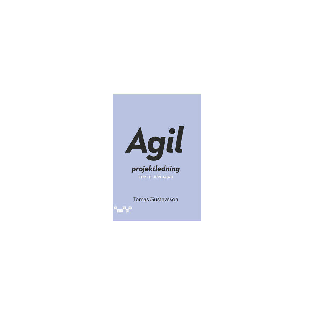 Tomas Gustavsson Agil projektledning (häftad)
