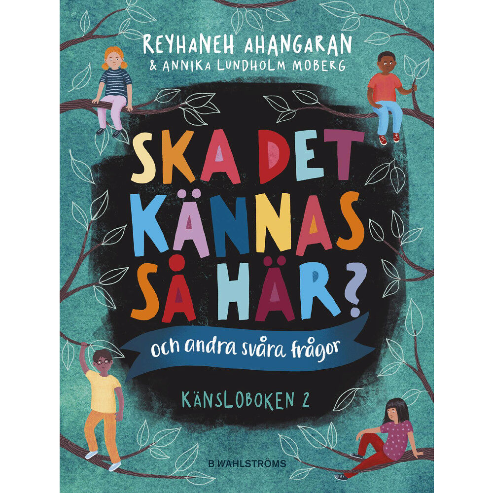 Reyhaneh Ahangaran Ska det kännas så här? (och andra svåra frågor) : känsloboken 2 (inbunden)