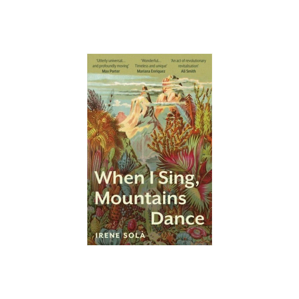 Irene Sola When I Sing, Mountains Dance (pocket, eng)