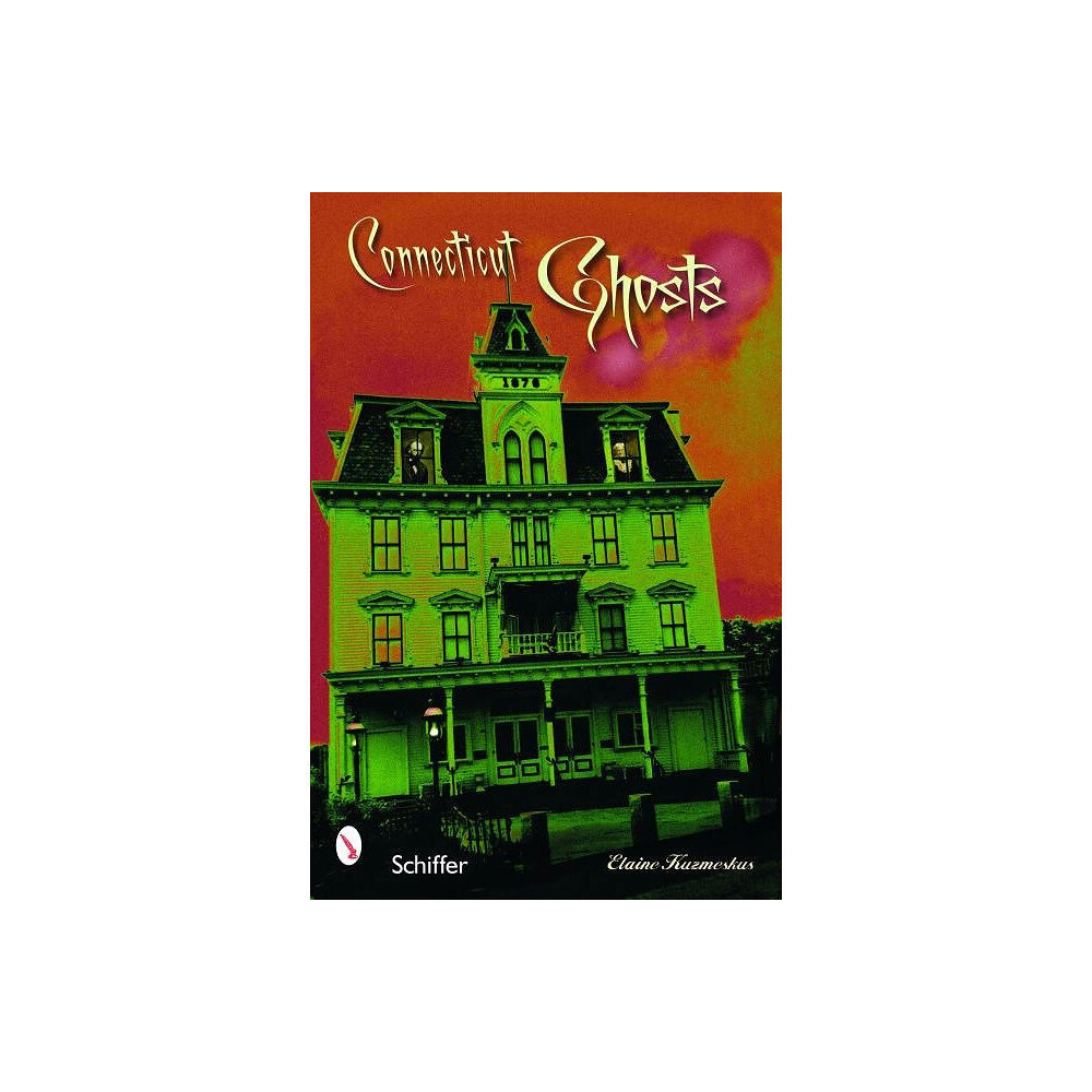 Elaine Kuzmeskus Connecticut ghosts - spirits in the state of steady habits (häftad, eng)