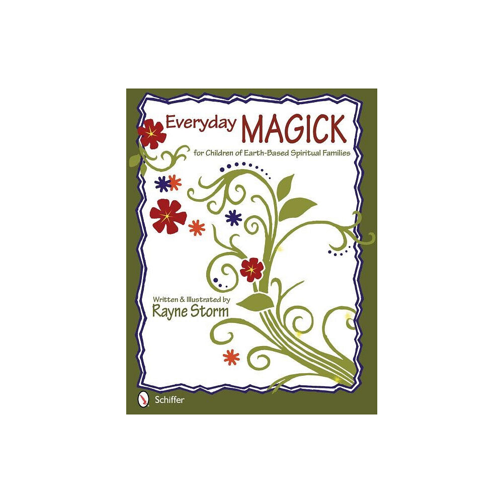 Rayne Storm Everyday Magick for Children of Earth-Based Spiritual Families (häftad, eng)