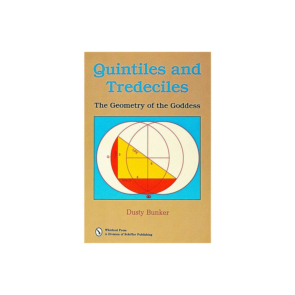 Dusty Bunker Quintiles And Tredeciles: The Geometry Of The Goddess (häftad, eng)