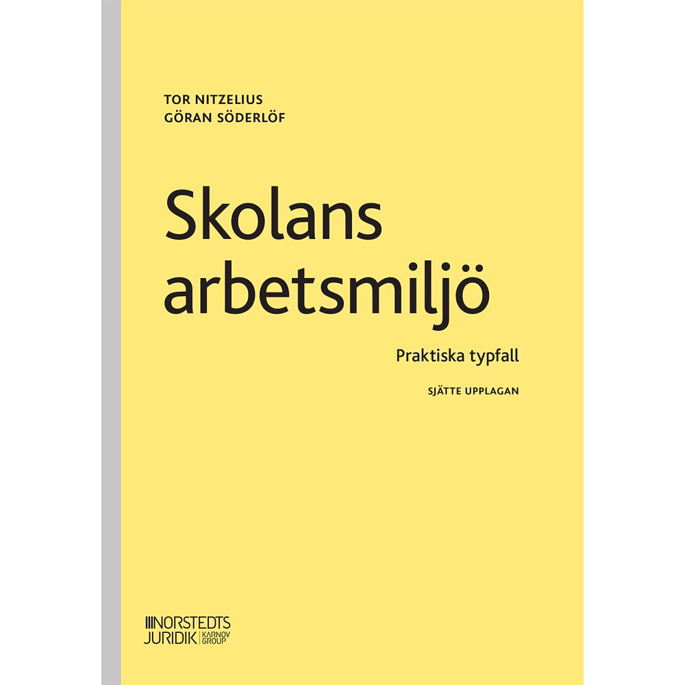 Tor Nitzelius Skolans arbetsmiljö : praktiska typfall (häftad)