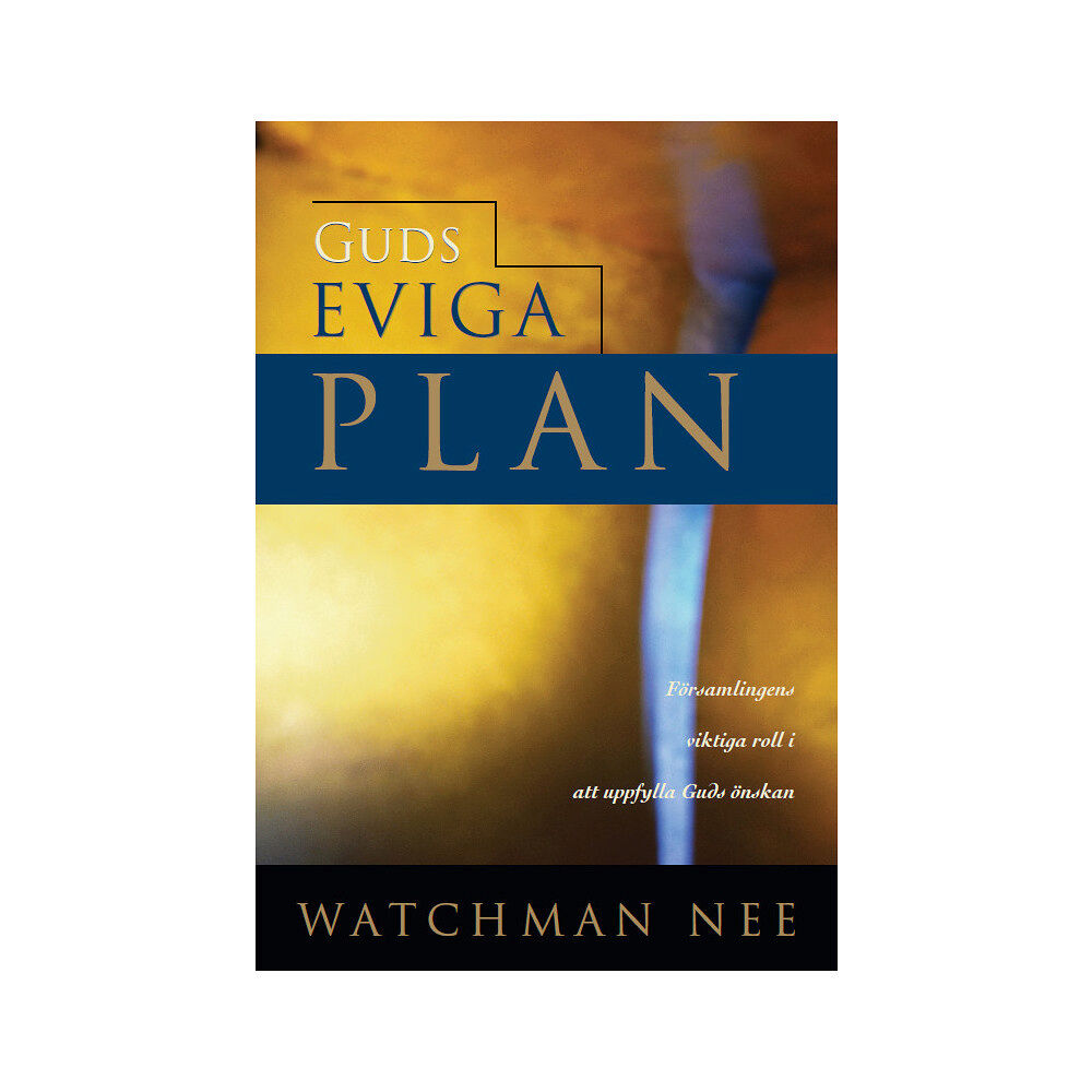 Watchman Nee Guds eviga plan (häftad)