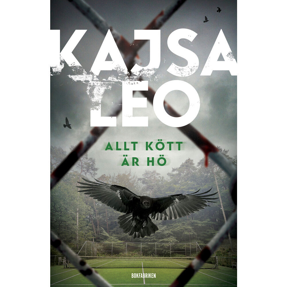 Kajsa Leo Allt kött är hö (inbunden)