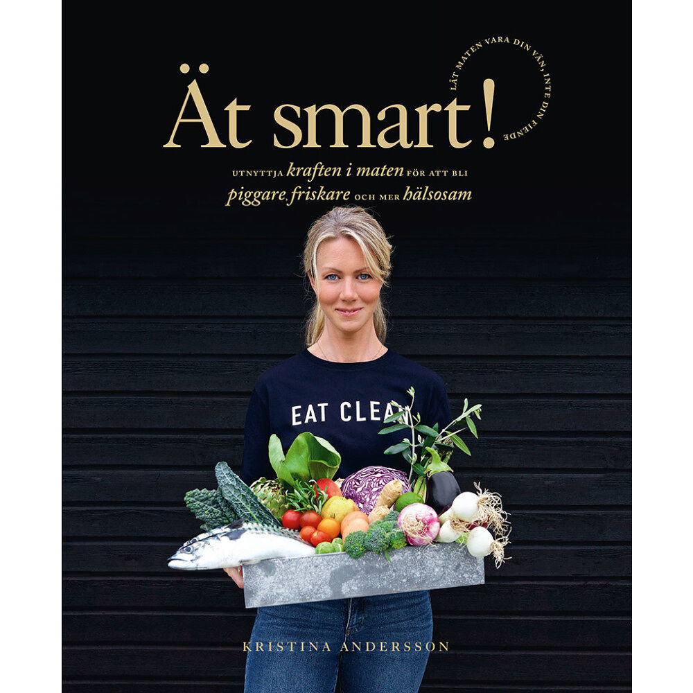 Kristina Andersson Ät smart! (inbunden)