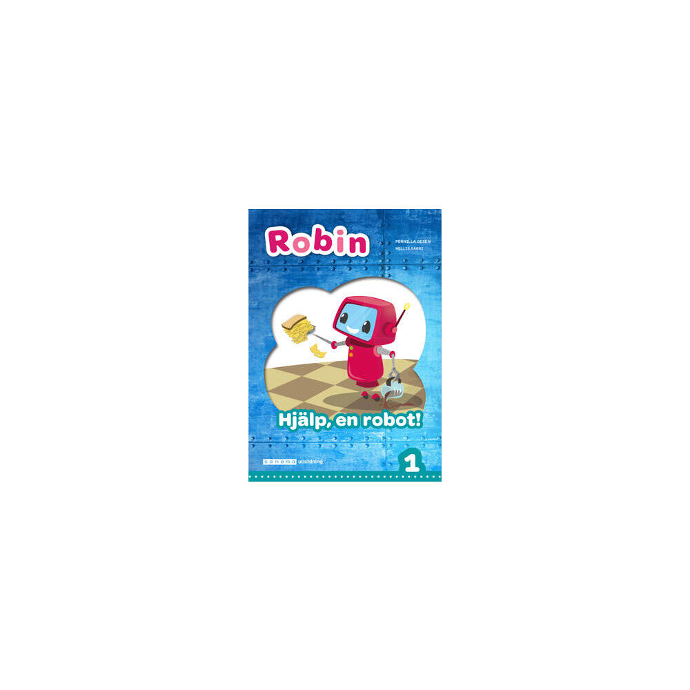Pernilla Gesén Robin åk 1 Läsebok grön Hjälp, en robot! (häftad)