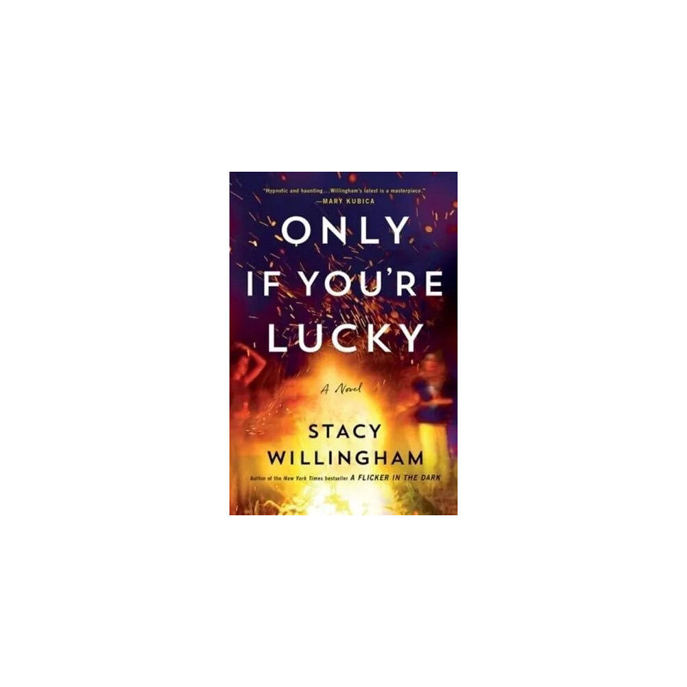 Stacy Willingham Only If You're Lucky - A Novel (pocket, eng)